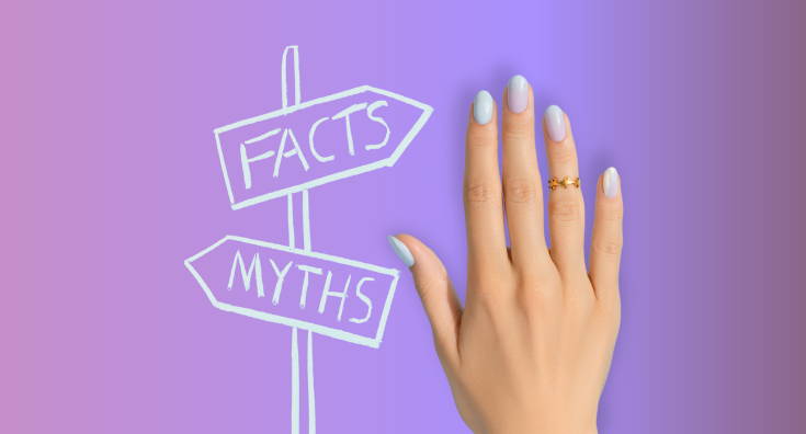 Common Nail Myths–Debunked!