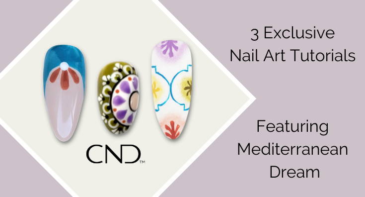 Nail Art Designs – CND Mediterranean Dream Collection